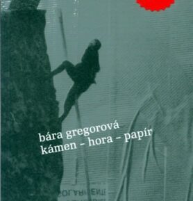 Kámen - hora - papír - Bára Gregorová