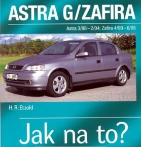 Opel Astra G/Zafira - 3/98 - 6/05 - Jak na to? - 62. - Hans-Rüdiger Etzold