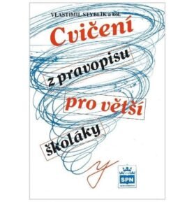 Cvičení z pravopisu pro větší školáky - Vlastimil Styblík