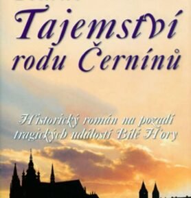 Temné tajemství rodu Černínů - Historický román na pozadí tragických událostí Bílé Hory - Charlotte Link