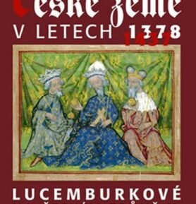 České země v letech 1337 - 1437 - Jaroslav Čechura