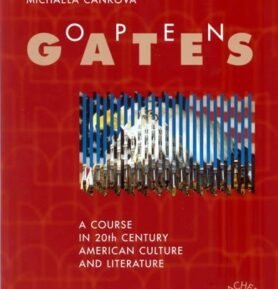Open Gates – Americká literatura 20. století - metodická příručka - Michaela Čaňková