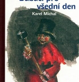 Bubáci pro všední den - Karel Michal