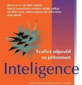 Inteligence - Tvořivá odpověď na přítomnost - Osho