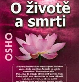 O životě a smrti - Osho