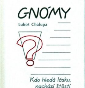 Gnómy - Luboš Chalupa