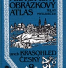 Místopisný obrázkový atlas 8 aneb Krasohled český - Milan Mysliveček