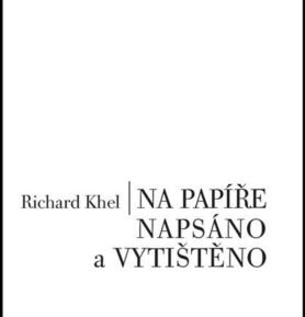 Na papíře napsáno a vytištěno - Richard Khel