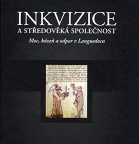 Inkvizice a středověká společnost - James B. Given