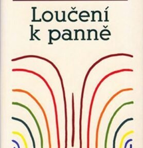 Loučení k panně - Ludvík Vaculík