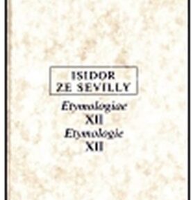 Etymologie XII. - Isidor ze Sevilly