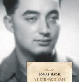 Ve čtrnácti sám v Osvětimi - Tomáš Radil