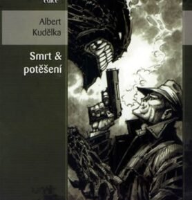 Smrt a potěšení (Edice Pevnost) - Albert Kudělka