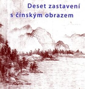 Deset zastavení s čínským obrazem - Hsü Kuo-huang