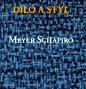 Dílo a styl - Meyer Shapiro