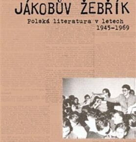 Jákobův žebřik - Polská literatura v letech 1945 - 1969 - Malgorzata Kowalczyk