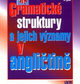 Gramatické struktury a jejich významy v angličtině - Sergej Tryml