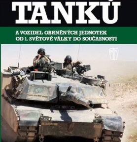Encyklopedie tanků a vozidel obrněných jednotek od 1. světové války do současnosti - Chris Bishop