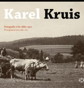 Karel kruis - Fotografie z let 1882 - 1917 - Miroslav Kotěšovec