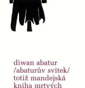 Diwan Abatur (Abaturův svitek) totiž Mandejská kniha mrtvých - Jaromír Kozák