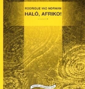 Haló, Afriko! - Rodrigue Yao Norman