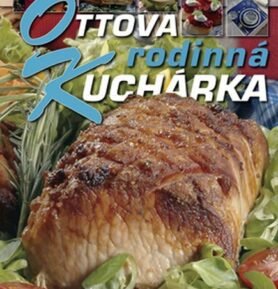 Ottova rodinná kuchařka - Hana Sedláčková