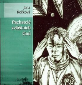 Pachatelé zvláštních činů (Edice Pevnost) - Jana Rečková