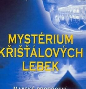 Mystérium křišťálových lebek - Karin Tag