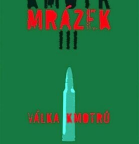 Kmotr Mrázek III. - Válka kmotrů - Jaroslav Kmenta