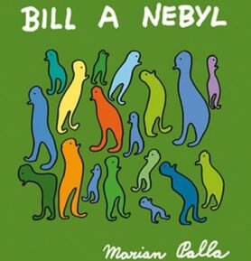 Bill a Nebyl - Marian Palla