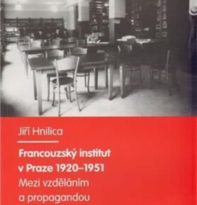 Francouzský institut v Praze 1920-1951 - Jiří Hnilica