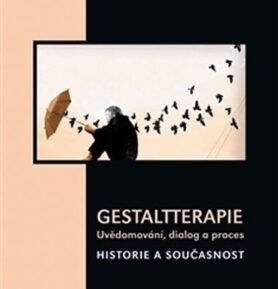 Gestaltterapie - Uvědomování, dialog a proces - Gary M. Yontef