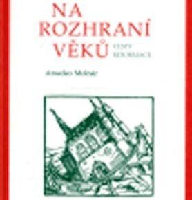 Na rozhraní věků - Cesty reformace - Amedeo Molnár