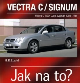 Opel Vectra C/Signum - 2002–2008 - Jak na to? - 109. - Hans-Rüdiger Etzold