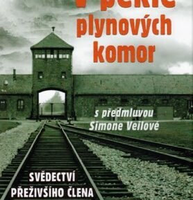 V pekle plynových komor - Svědectví přeživšího člena osvětimského sonderkommanda - Shlomo Venezia