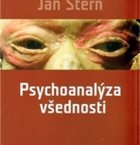 Psychoanalýza všednosti - Jan Stern