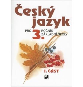 Český jazyk pro 3. ročník ZŠ - 1. část - Ludmila Konopková