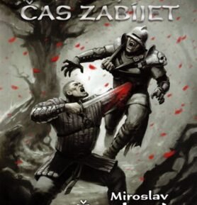 Čas žít, čas zabíjet - Miroslav Žamboch