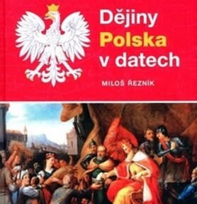 Dějiny Polska v datech, 1.  vydání - Miloš Řezník
