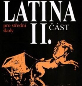 Latina pro SŠ - II.část - Vlasta Seinerová