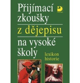 Přijímací zkoušky z dějepisu na VŠ - Zdeněk Veselý