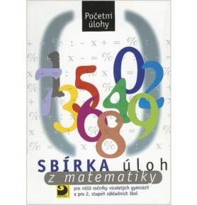 Sbírka úloh z matematiky - Početní úlohy, 2.  vydání - Martin Dytrych