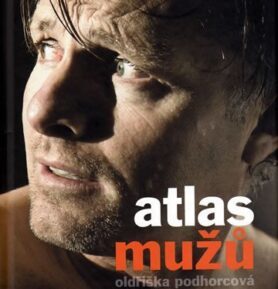 Atlas mužů - Oldřiška Podhorcová