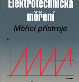 Elektrotechnická měření - Měřící přístroje - Vilém Srovnal