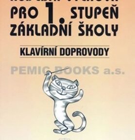 Hudební výchova pro 1. stupeň základní školy - Klavírní doprovody - Marie Lišková