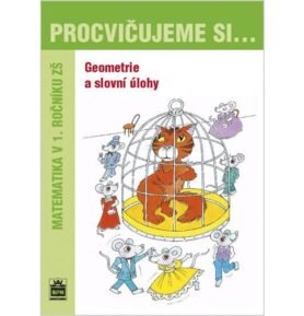Procvičujeme si...Geometrie a slovní úlohy (1.ročník) - Michaela Kaslová