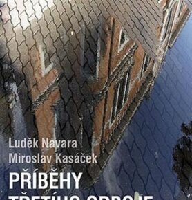 Příběhy třetího odboje - Miroslav Kasáček