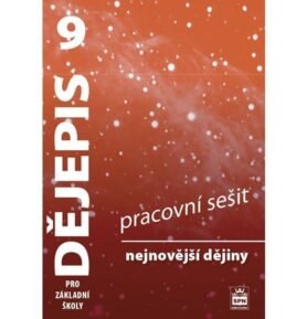 Dějepis 9 pro základní školy - Nejnovější dějiny - Pracovní sešit, 2.  vydání - František Parkan