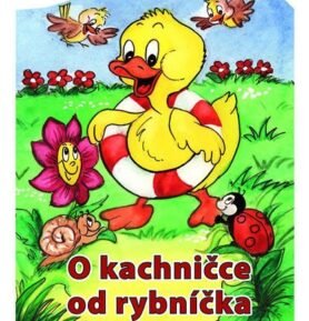 O kachničce od rybníčka - Zuzana Pospíšilová