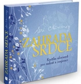 Zahrada srdce - Sri Chinmoy
